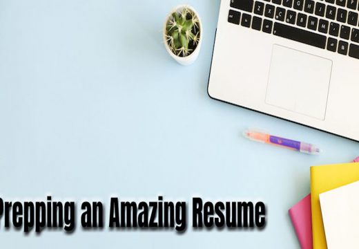 Tips for Prepping an Amazing Resume