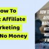 How to Start Affiliate Marketing With No Money